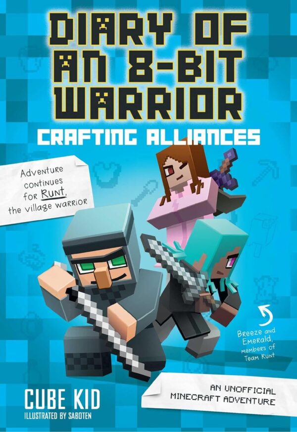 Diary Of An 8-Bit Warrior: Crafting Alliances (Minecraft Adventure, Vol. 3)