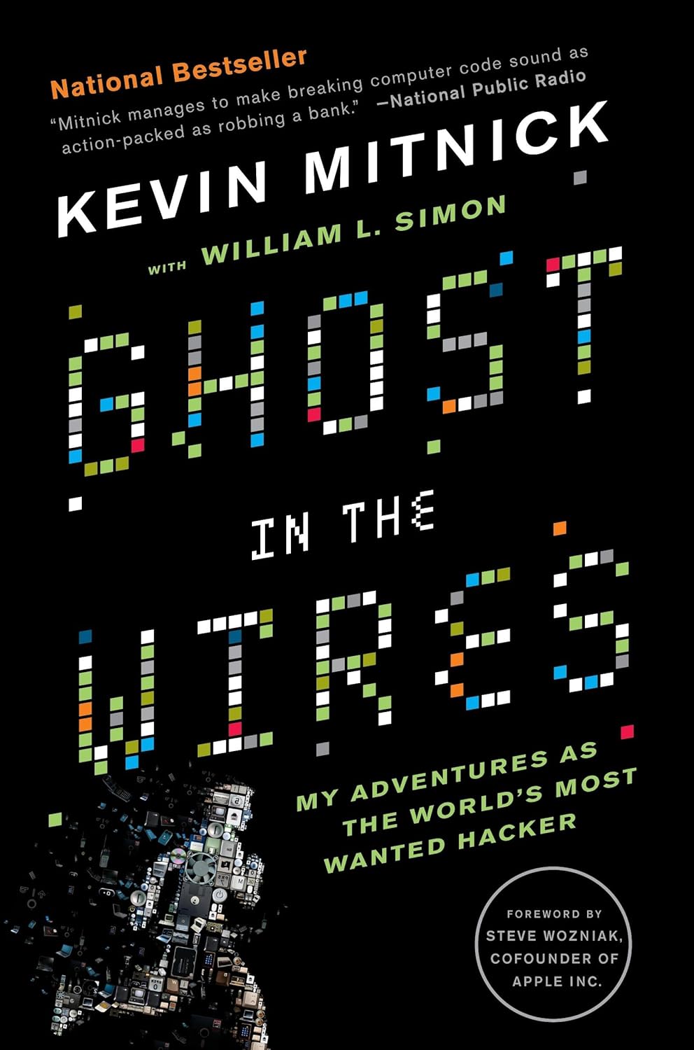 Ghost in the Wires: Hacker’s Adventures as the World’s Most Wanted