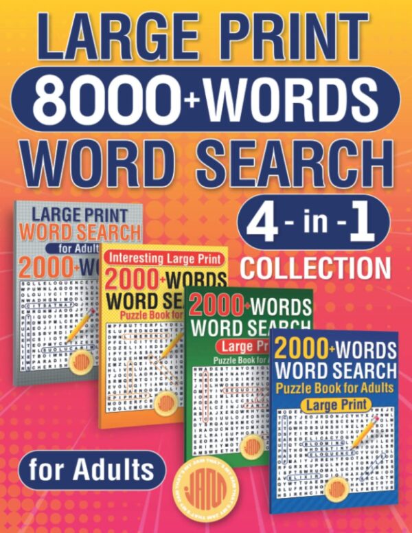 Large Print 8000 Words Word Search 4-In-1: Ultimate Puzzle Book For Adults