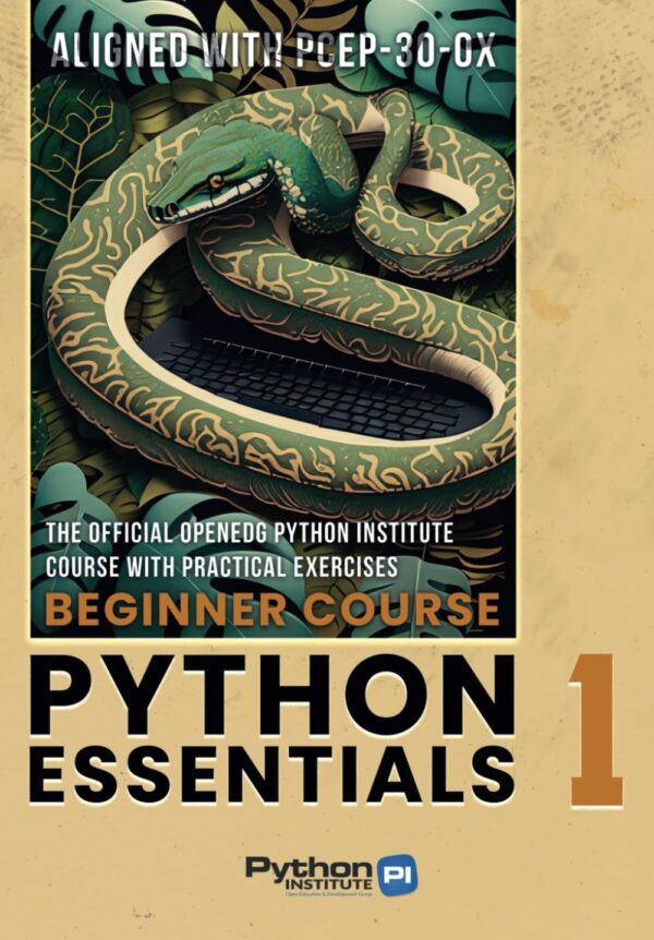Python Essentials 1: Official Openedg Course Book For Pcep-30-0X Certification