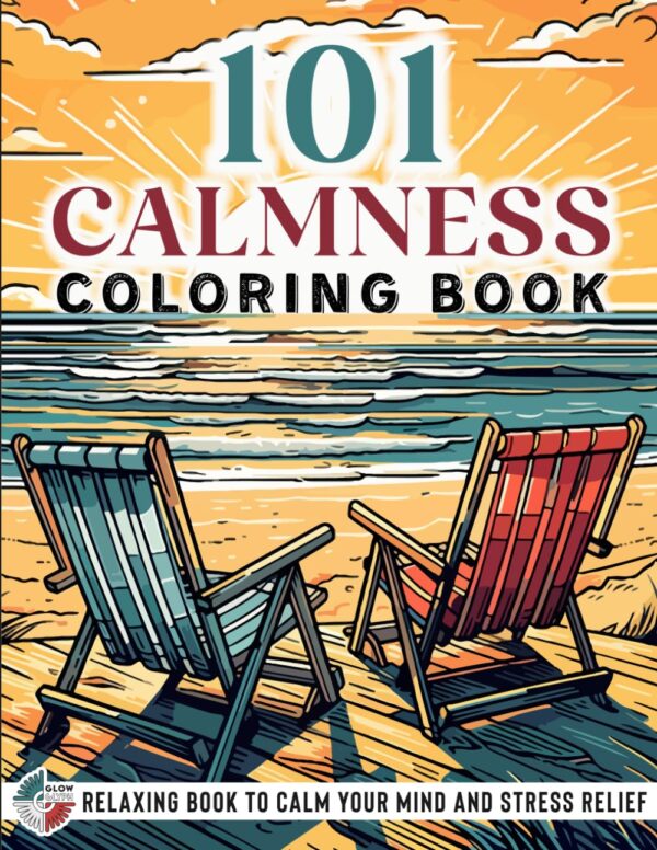 101 Calmness: Adult Coloring Book For Relaxation And Stress Relief