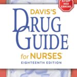 Davis’s Drug Guide for Nurses: Essential Medication Information for Healthcare Professionals