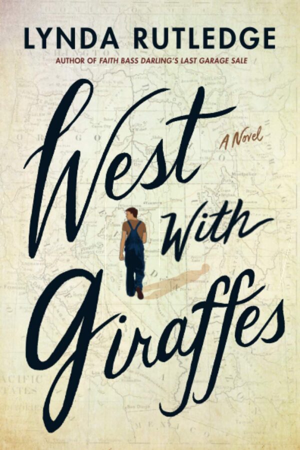 West With Giraffes: A Novel By Lynda Rutledge