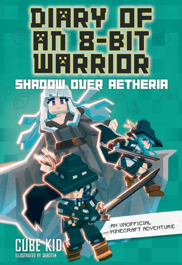 Diary Of An 8-Bit Warrior: Shadow Over Aetheria (Volume 7)