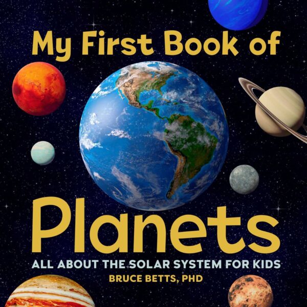 My First Book Of Planets: Explore The Solar System For Kids