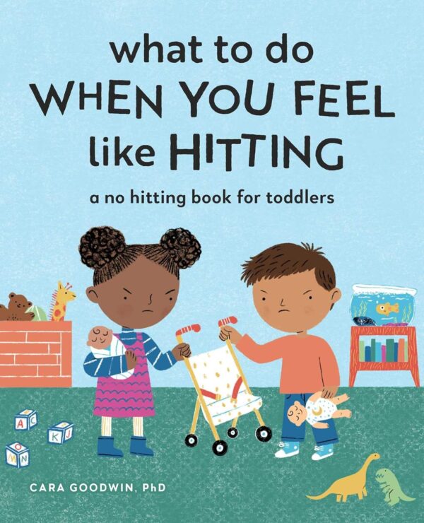 No Hitting: A Toddler'S Guide To Managing Anger