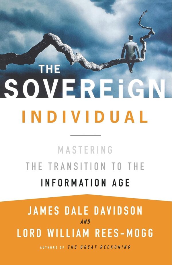 Master The Information Age: The Sovereign Individual