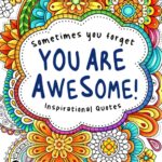 You’re Awesome: Inspirational Quotes Coloring Book for Women & Teens