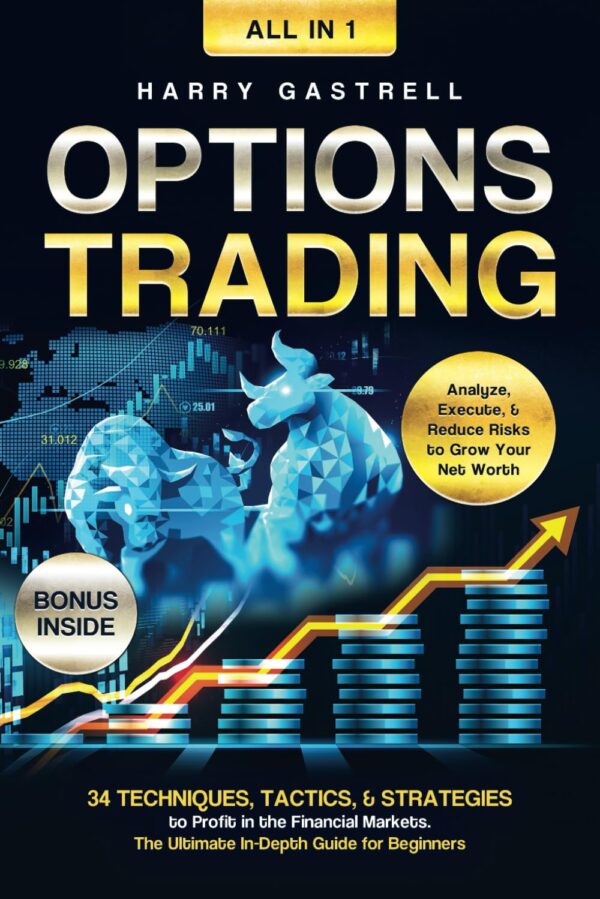 Options Trading [All-In-1]: Master 34 Techniques And Tactics