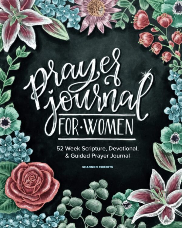 Prayer Journal For Women: 52 Weeks Of Scripture And Devotion