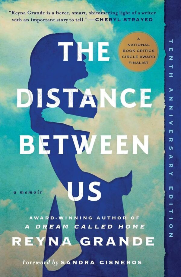 The Distance Between Us: A Memoir By Reyna Grande