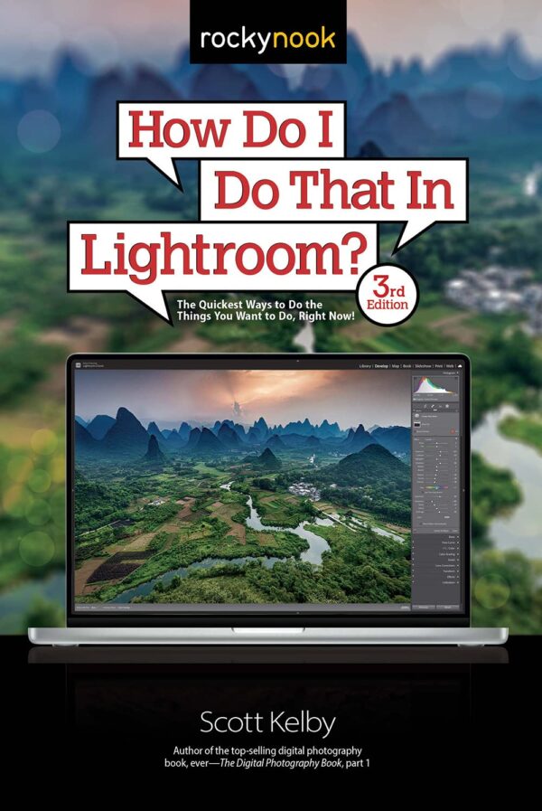 Lightroom Quick Tips: Master Lightroom Fast (3Rd Edition)