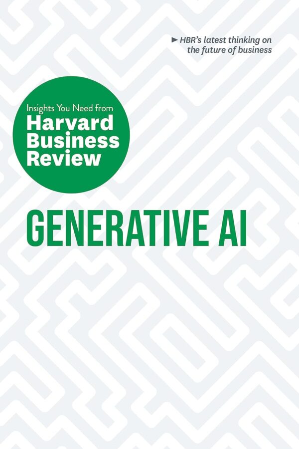 Generative Ai: Insights From Harvard Business Review (Hbr Insights Series)