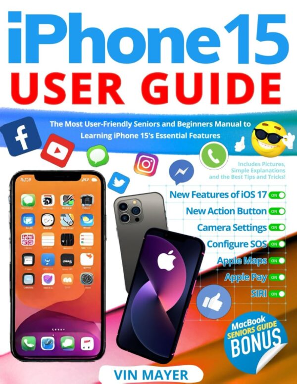 Iphone 15 User Guide: Master Your Iphone With Ease