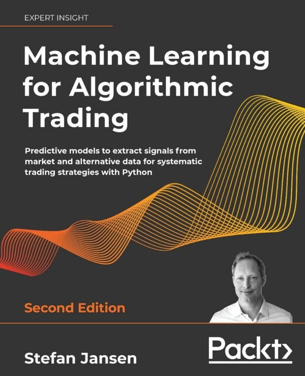 Machine Learning For Algorithmic Trading: Extract Signals For Systematic Strategies With Python