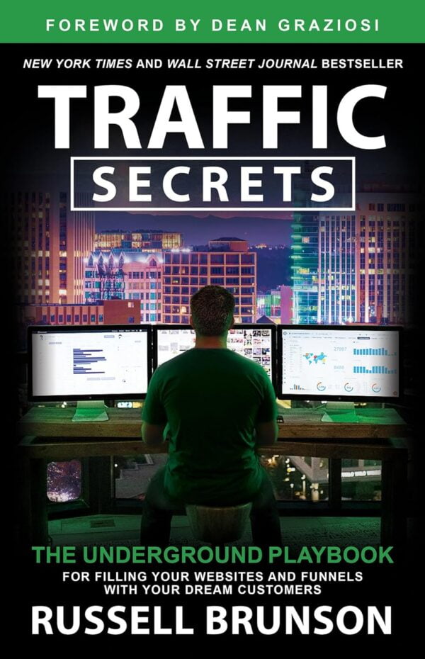 Traffic Secrets: Unlock Your Dream Customers