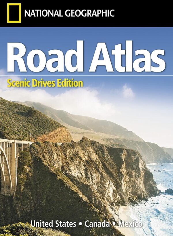 National Geographic Road Atlas 2024: Scenic Drives Edition [Us, Canada, Mexico]