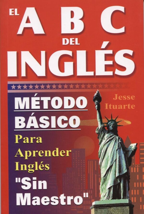 Abcs Of English: Basic Method For Self-Learning (English And Spanish Edition)