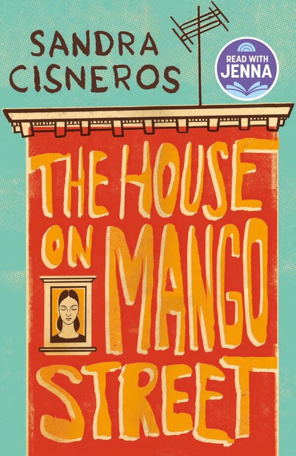 The House On Mango Street: A Classic Coming-Of-Age Novel