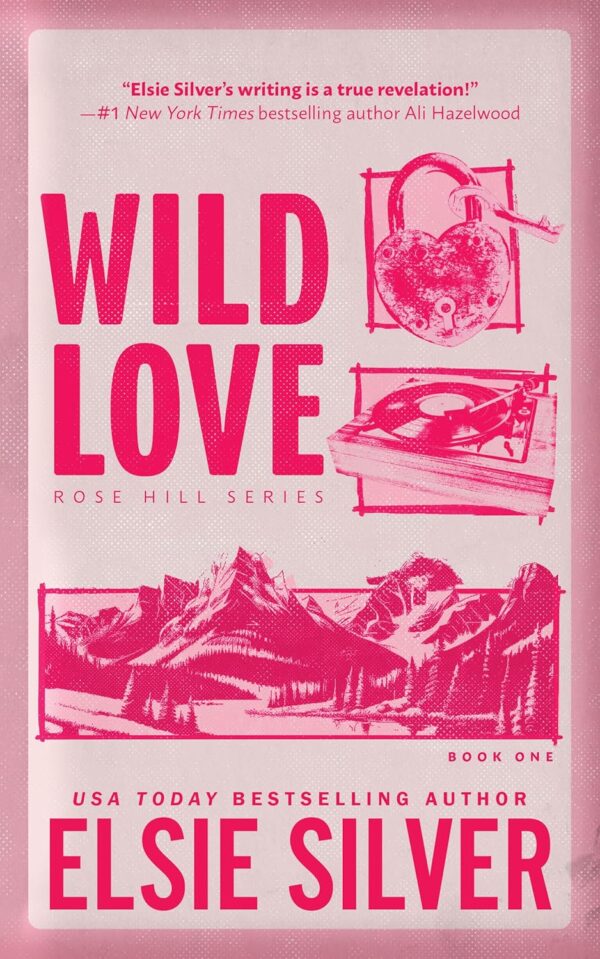 Wild Love (Rose Hill, 1): A Captivating Romance Novel
