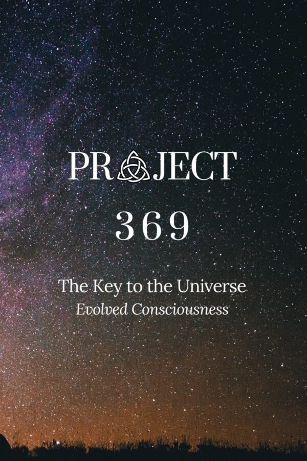Project 369: Unlock The Secrets Of The Universe