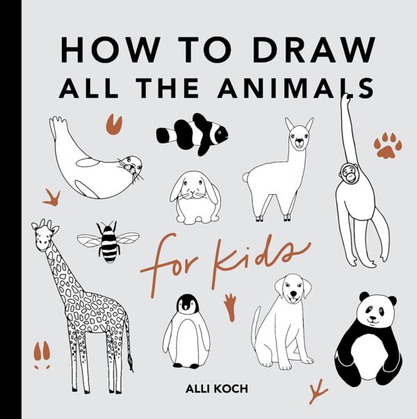 All The Animals: How To Draw Books For Kids With Dogs, Cats, Lions, Dolphins, And More
