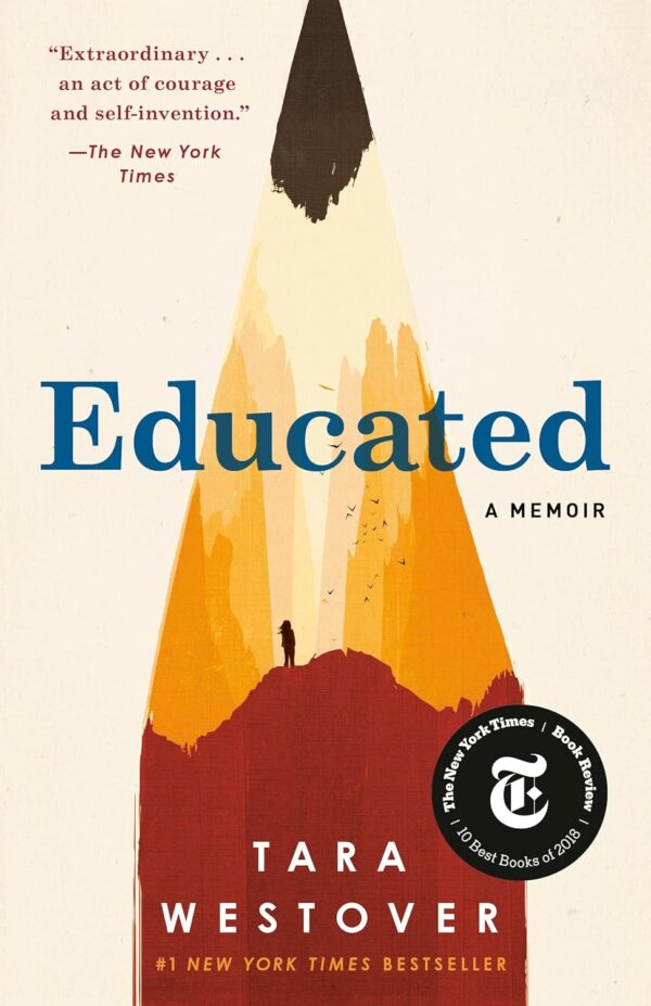 Educated: A Memoir By Tara Westover