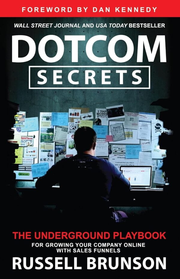 Dotcom Secrets: Grow Your Business Online With Sales Funnels