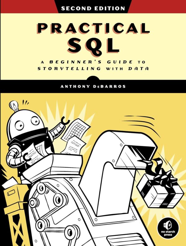 Practical Sql: Master Data Storytelling For Beginners