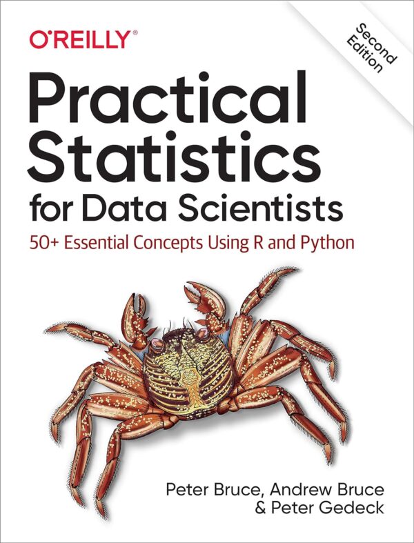 Practical Statistics For Data Scientists: Master 50 Essential Concepts With R And Python