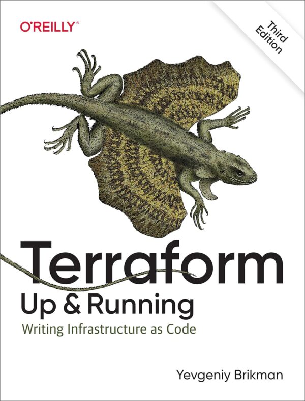 Terraform: Up And Running: Write Infrastructure As Code