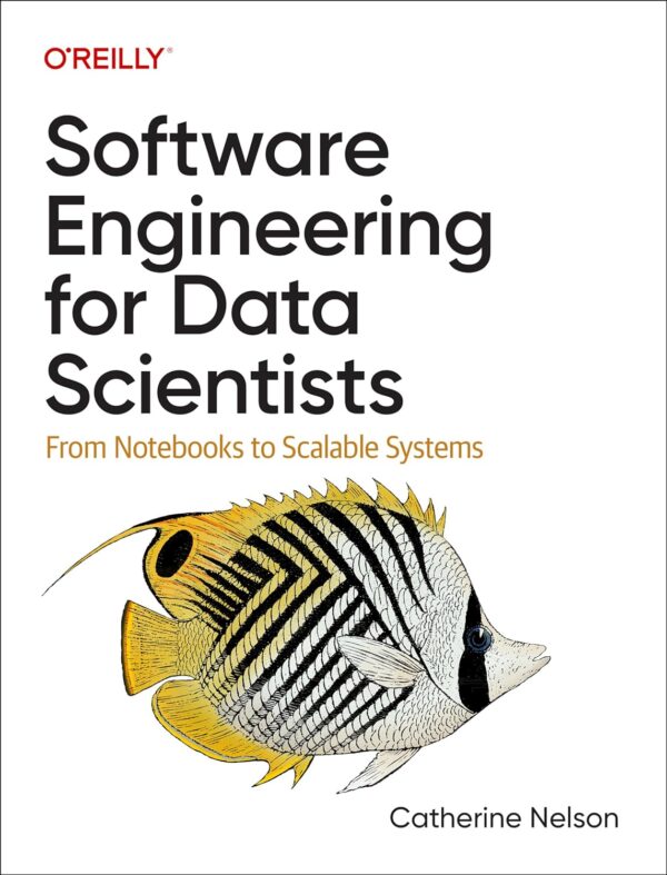 Master Data Science Software Engineering: Notebooks To Scalable Systems