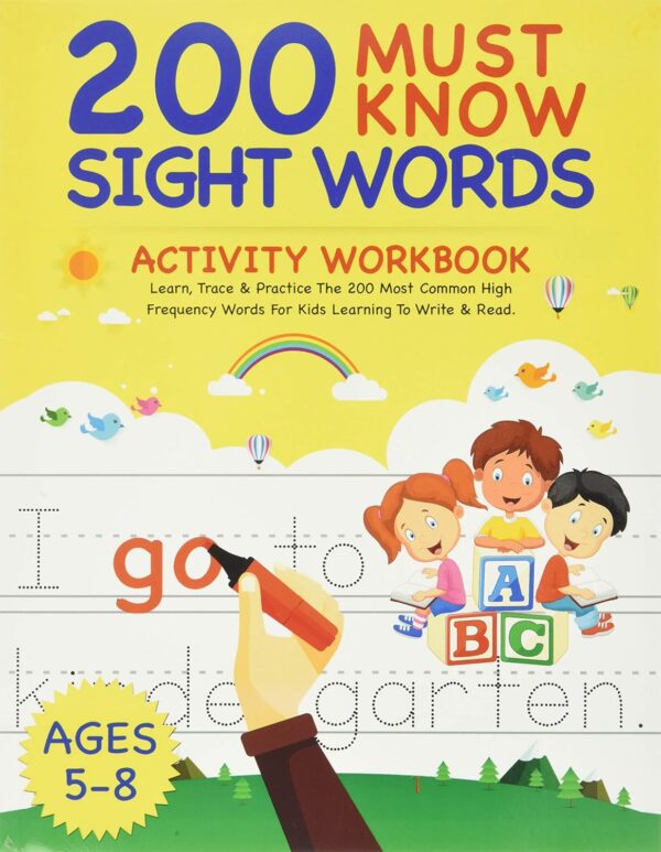 200 Must-Know Sight Words: Learn And Trace Workbook