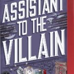 Assistant to the Villain: Unleash Your Inner Evil