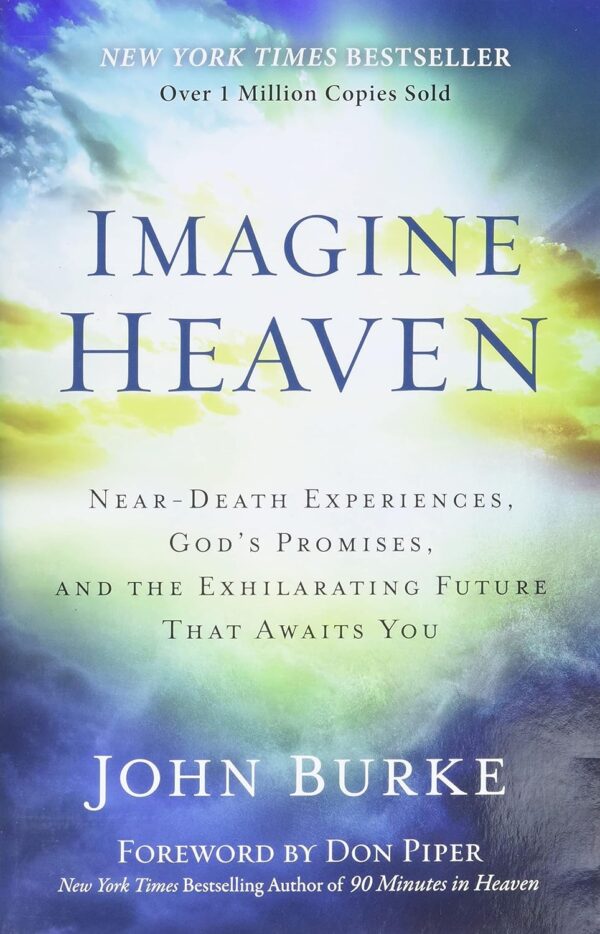 Discover Heaven'S Promise: Near-Death Experiences And The Future Awaits