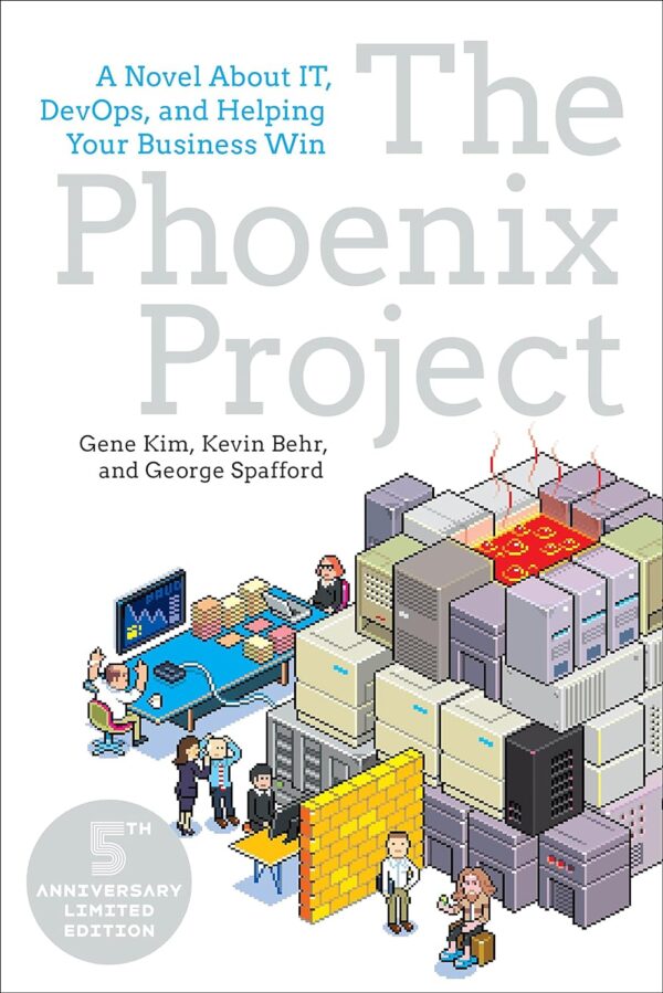 The Phoenix Project: It, Devops, And Business Success