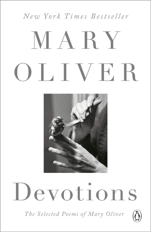 Devotions: Mary Oliver'S Poetic Masterpieces