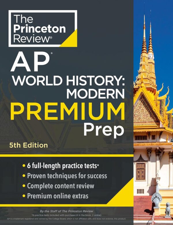 Princeton Review Ap World History: Modern Premium Prep, 5Th Ed. - 6 Practice Tests, Complete Review