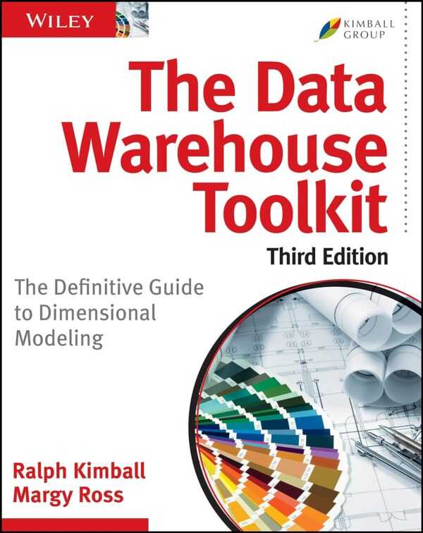 The Data Warehouse Toolkit: Master Dimensional Modeling, 3Rd Edition