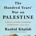 Hundred Years’ War on Palestine: A Historical Perspective