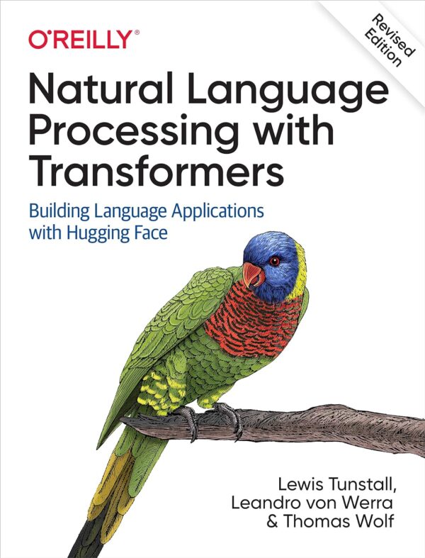 Natural Language Processing With Transformers: Revised Edition