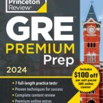 Princeton Review GRE Premium Prep, 2024: Ace Your GRE with 7 Practice Tests