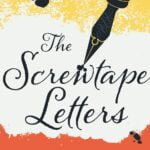 The Screwtape Letters: C.S. Lewis’s Classic on Temptation and Spiritual Warfare