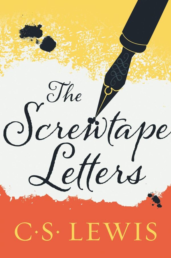 The Screwtape Letters: C.s. Lewis'S Classic On Temptation And Spiritual Warfare