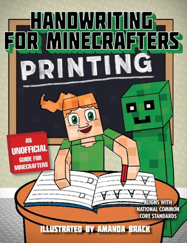 Handwriting For Minecrafters: Printing - Learn To Write Like A Pro