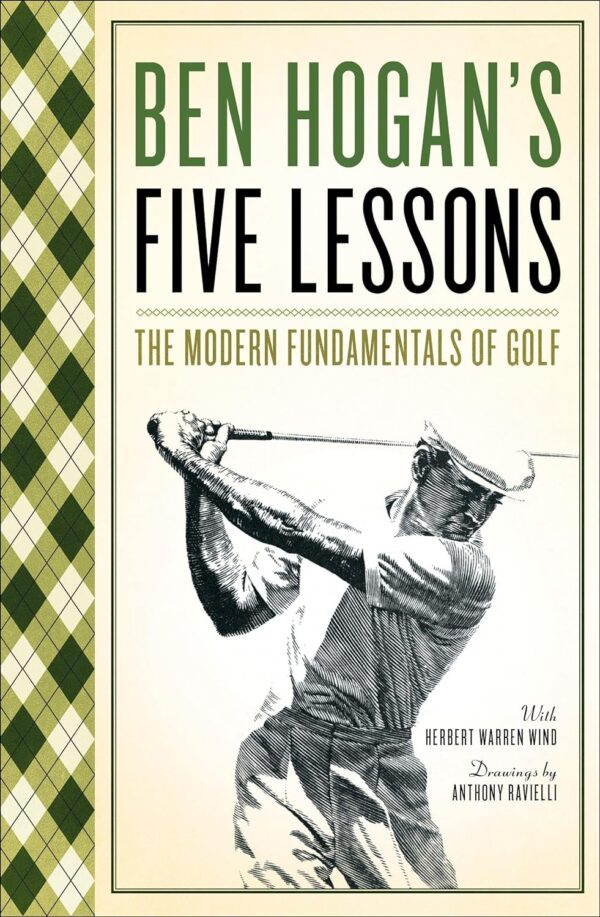 Master Golf With Ben Hogan'S Five Lessons: Modern Golf Fundamentals