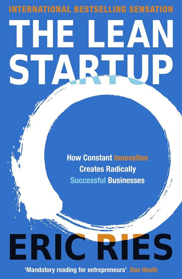 The Lean Startup: Innovate Continuously For Business Success