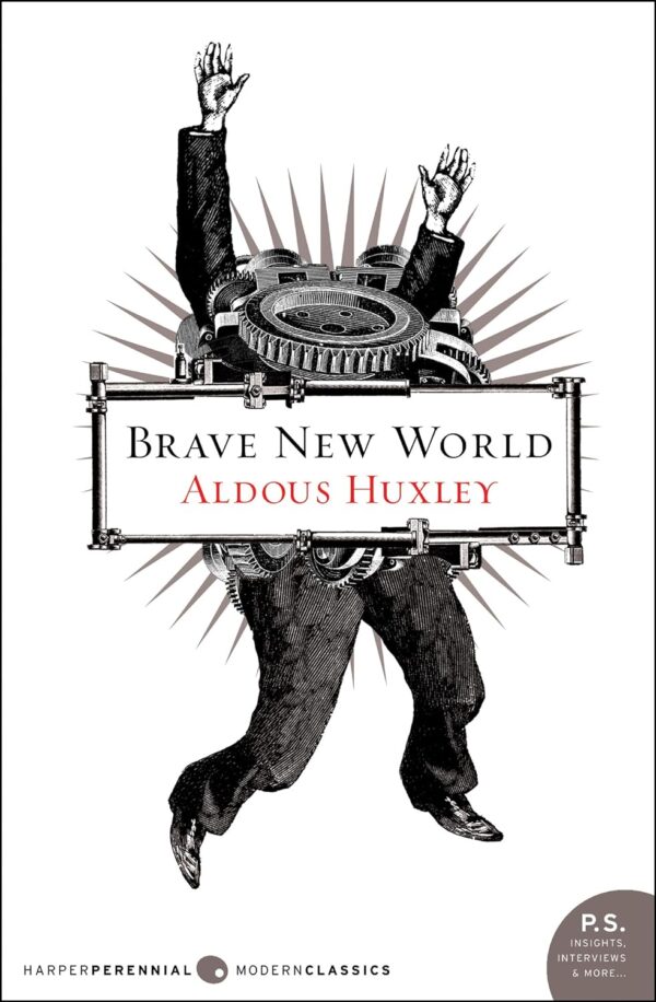 Brave New World: A Visionary Novel By Aldous Huxley