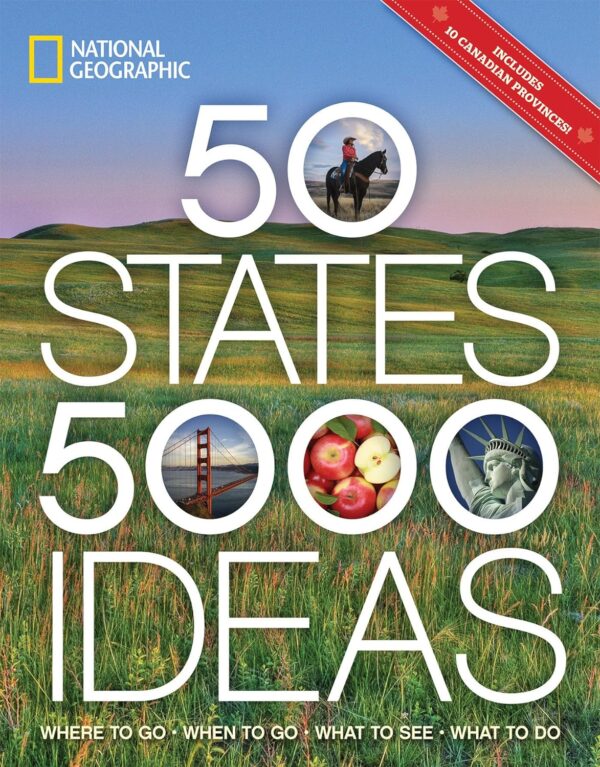 Discover The Ultimate Travel Guide: 50 States, 5,000 Ideas