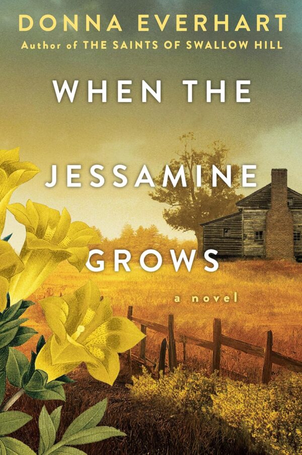 When The Jessamine Grows: A Historical Novel For Book Clubs